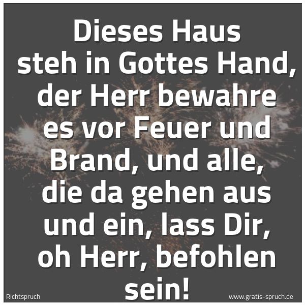 Quadratisches Spruchbild: Dieses Haus steh in Gottes Hand, der Herr bewahre es vor Feuer und Brand, und alle, die da …